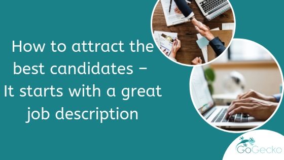How to attract the best candidates – It starts with a great job description